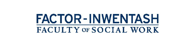 Factor-Inwentash Faculty of Social Work Factor-Inwentash Faculty of Social Work